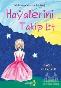 Hayallerini Takip Et - Yakamoz Yayınevi