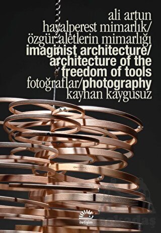 Hayalperest Mimarlık / Özgür Aletlerin Mimarlığı - Imaginist Architecture / Architecture Of The Freedom Of Tools - İletişim Yayınevi
