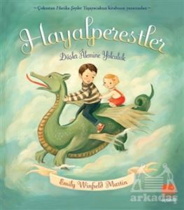 Hayalperestler – Düşler Alemine Yolculuk - Uçan Fil Yayınları