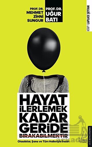 Hayat İlerlemek Kadar Geride Bırakabilmektir - Destek Yayınları
