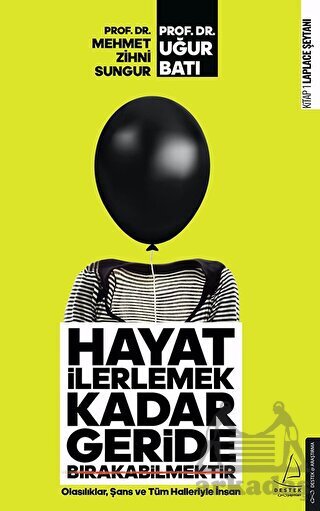 Hayat İlerlemek Kadar Geride Bırakabilmektir - 1