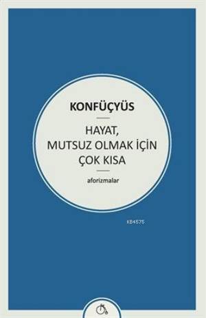 Hayat, Mutsuz Olmak İçin Çok Kısa - Zeplin Kitap