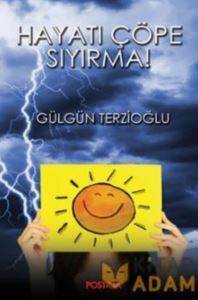 Hayatı Çöpe Sıyırma - Postiga Yayınları