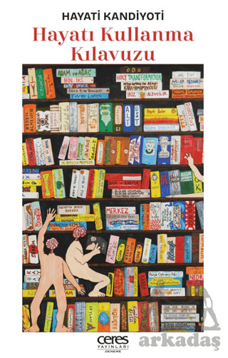 Hayatı Kullanma Kılavuzu - Ceres Yayınları