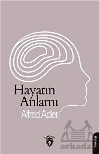 Hayatın Anlamı - Dorlion Yayınları