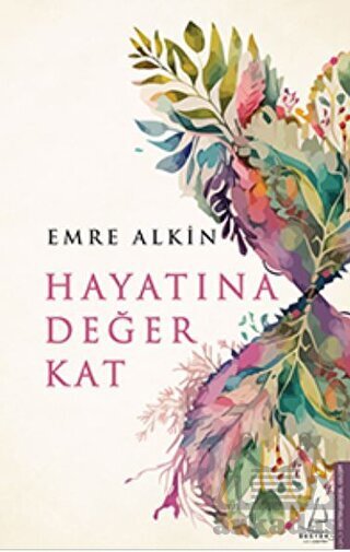 Hayatına Değer Kat - Destek Yayınları
