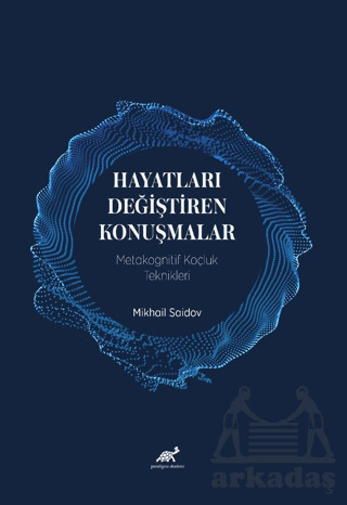 Hayatları Değiştiren Konuşmalar - Paradigma Akademi Yayınları