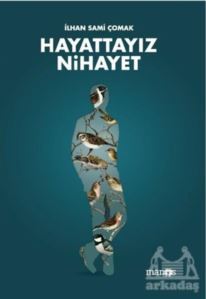 Hayattayız Nihayet - Manos Yayınları