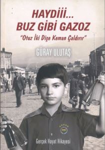 Haydi Buz Gibi Gazoz – Fenerbahçe’ye Özel Baskı - Yazarın Kendi Yayını