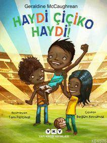 Haydi Çiçiko Haydi! - Yapı Kredi Yayınları