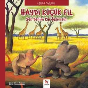 Haydi Küçük Fil Sen Benim Kardeşimsin - 1