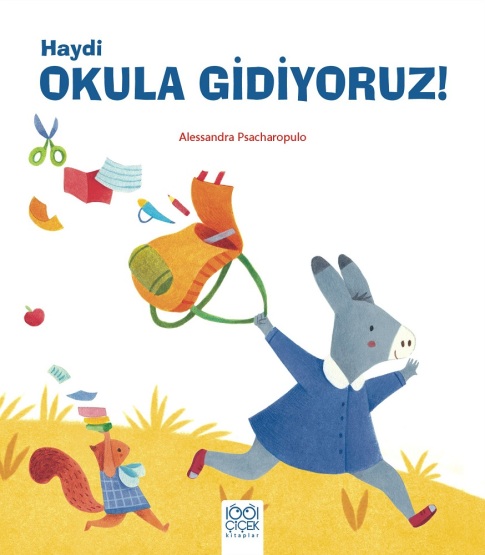 Haydi Okula Gidiyoruz! - 1001 Çiçek Kitaplar
