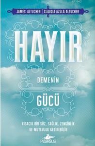 Hayır Demenin Gücü - Pegasus Yayınları