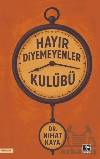 Hayır Diyemeyenler Kulübü - Çınaraltı Yayınları