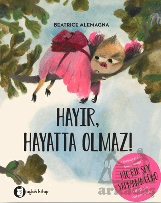 Hayır, Hayatta Olmaz! - 1