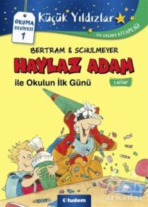 Haylaz Adam İle Okulun İlk Günü (1. Kitap) - Tudem Yayınları