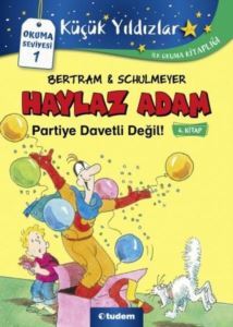 Haylaz Adam Partiye Davetli Değil 4.Kitap - Tudem Yayınları