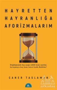 Hayretten Hayranlığa Aforizmalarım - 1