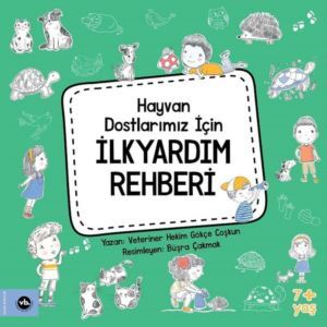 Hayvan Dostlarımız İçin İlkyardım Rehberi - Vakıfbank Kültür Yayınları