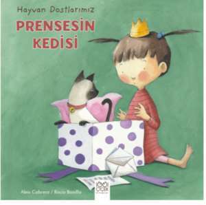 Hayvan Dostlarımız - Prensesin Kedisi - 1001 Çiçek Kitaplar
