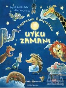 Hayvanat Bahçesinde Uyku Zamanı - İş Bankası Kültür Yayınları