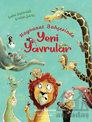 Hayvanat Bahçesinde Yeni Yavrular - İş Bankası Kültür Yayınları