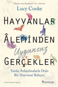 Hayvanlar Aleminden Uygunsuz Gerçekler - Domingo Yayınevi