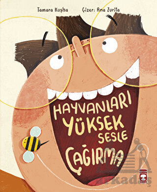 Hayvanları Yüksek Sesle Çağırma - Timaş Çocuk