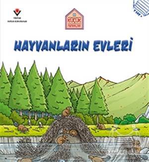 Hayvanların Evleri - Küçük Mimarlar - Tübitak Yayınları