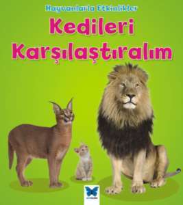 Hayvanlarla Etkinlikler - Kedileri Karşılaştıralım - 1001 Çiçek Kitaplar