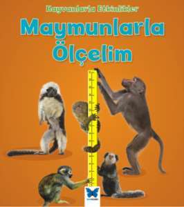 Hayvanlarla Etkinlikler - Maymunlarla Ölçelim - 1001 Çiçek Kitaplar