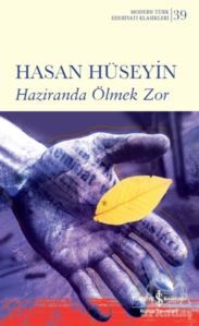 Haziranda Ölmek Zor (Ciltli) - İş Bankası Kültür Yayınları