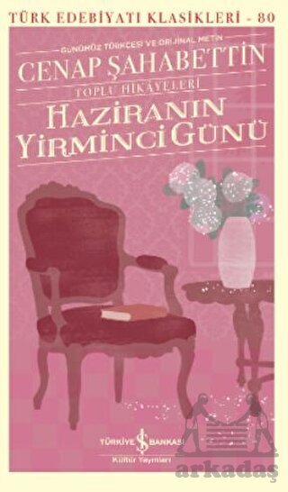 Haziranın Yirminci Günü - Toplu Hikayeleri - İş Bankası Kültür Yayınları