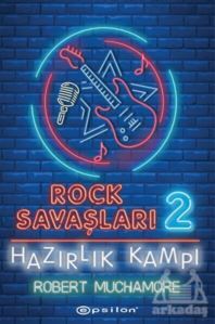 Hazırlık Kampı - Rock Savaşları 2 - Epsilon Yayınevi
