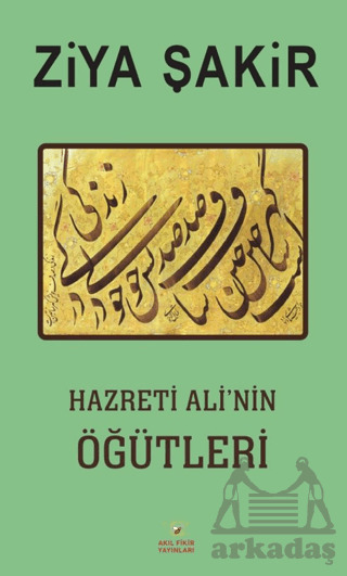Hazreti Ali’nin Öğütleri - Akıl Fikir Yayınları
