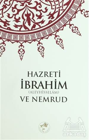 Hazreti İbrahim (A.S) Ve Nemrud - Fazilet Neşriyat