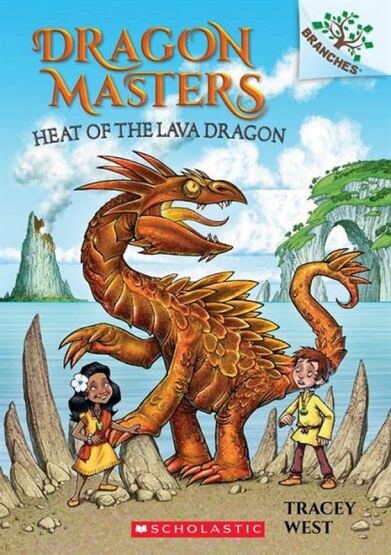 Heat of the Lava Dragon - Dragon Masters - Scholastic USA