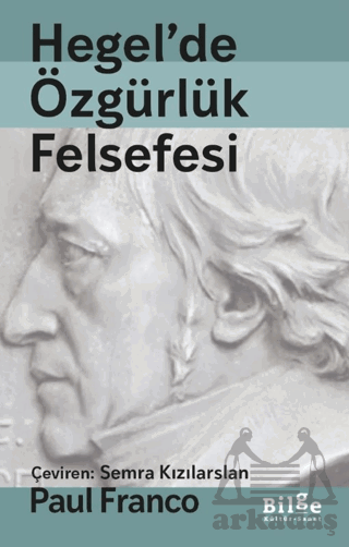 Hegel'de Özgürlük Felsefesi - Bilge Kültür Sanat