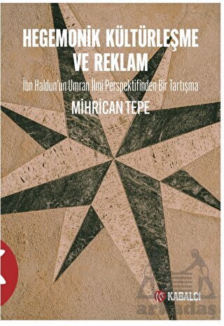 Hegemonik Kültürleşme Ve Reklam - Kabalcı Yayınevi - Doruk Yayınları