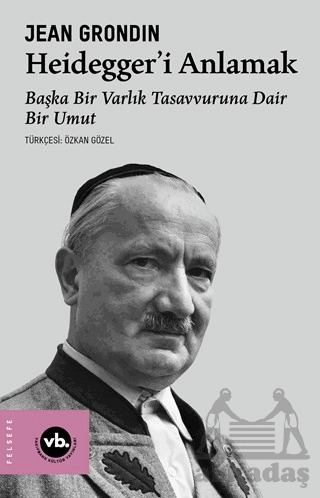 Heidegger’İ Anlamak - 1