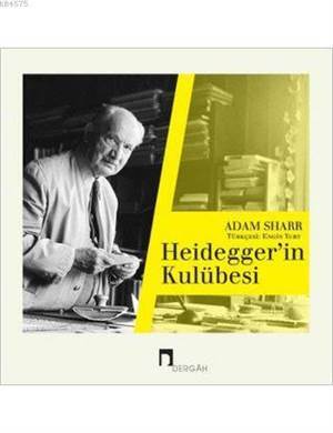 Heidegger'in Kulübesi - Dergah Yayınları