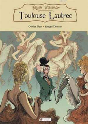 Henri De Toulouse - Lautrec - Büyük Ressamlar - Akılçelen Kitaplar