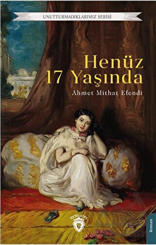 Henüz 17 Yaşında - Dorlion Yayınları