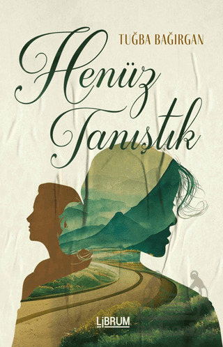 Henüz Tanıştık - Librum Kitap