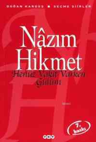 Henüz Vakit Varken Gülüm; Seçme Şiirler - 1