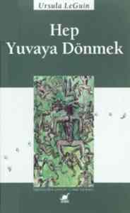 Hep Yuvaya Dönmek - Ayrıntı Yayınları