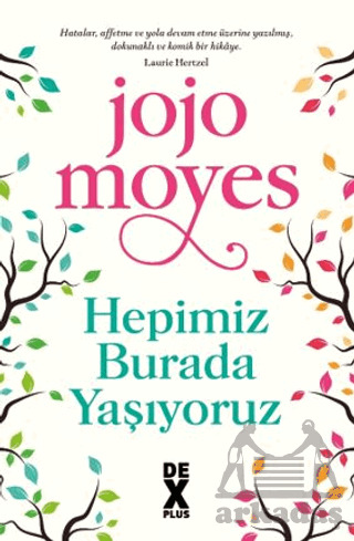Hepimiz Burada Yaşıyoruz - Dex Yayınevi