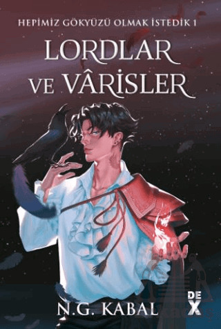 Hepimiz Gökyüzü Olmak İstedik 1 Lordlar Ve Varisler - Ciltli (Kırmızı Şömiz) - Dex Yayınevi