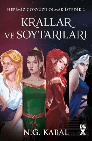 Hepimiz Gökyüzü Olmak İstedik - 2 Krallar Ve Soytarıları - Dex Yayınevi