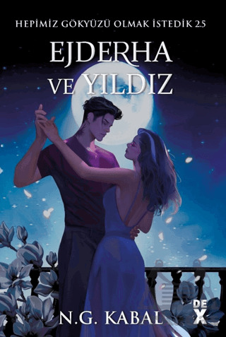 Hepimiz Gökyüzü Olmak İstedik 2.5 - Ejderha Ve Yıldız - Dex Yayınevi